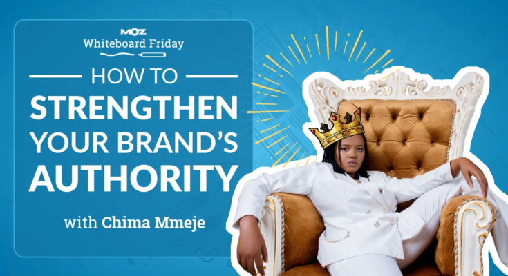 How to Strengthen Your Brand Authority – Whiteboard Friday

 Clio
